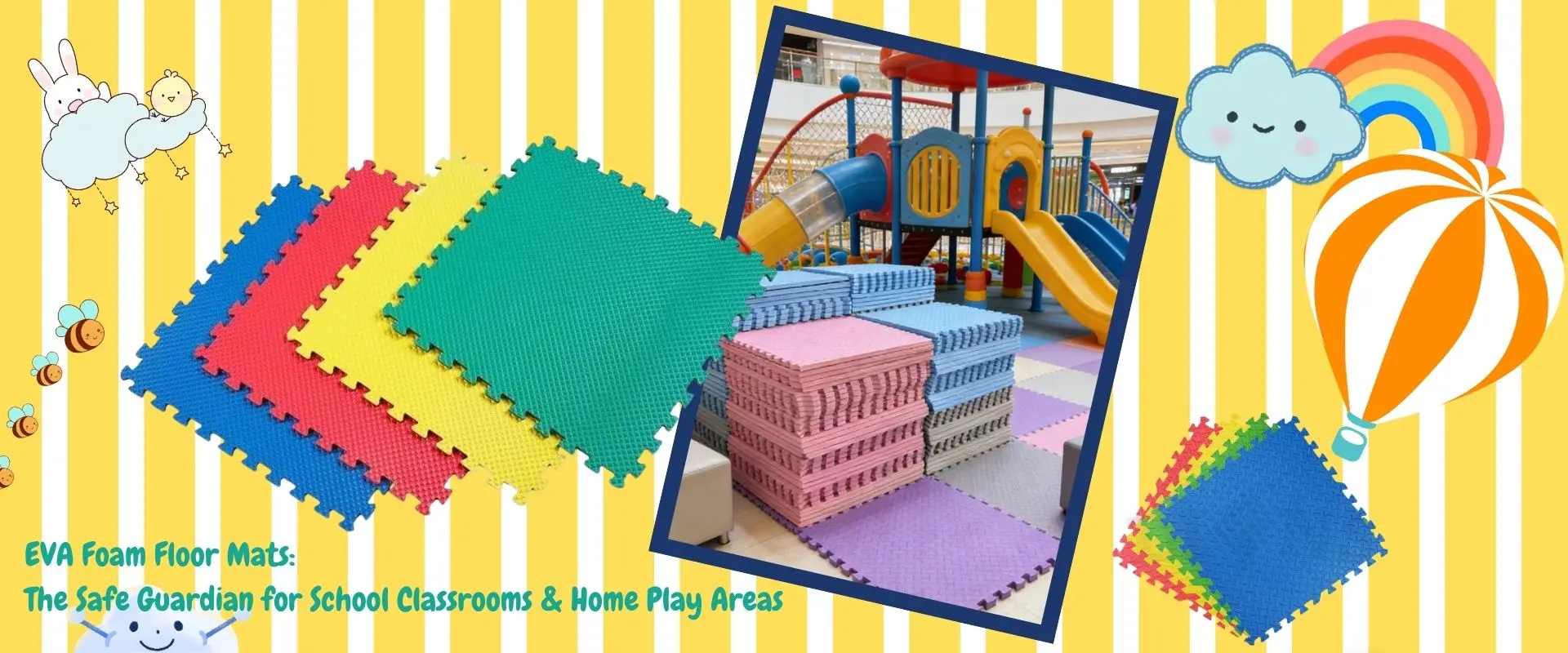 EVA Foam Floor Mats: The Safe Guardian for School Classrooms & Home Play Areas